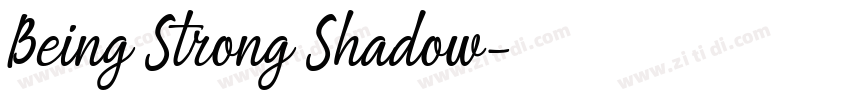 Being Strong Shadow字体转换